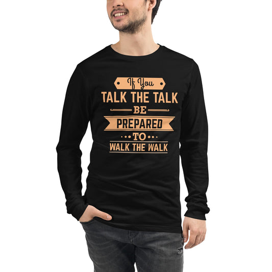 Mens If You Talk The Talk Long Sleeve Tee - Pixellly ANZ