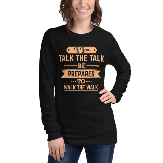 Women's If You Talk The Talk Long Sleeve Tee - Pixellly ANZ