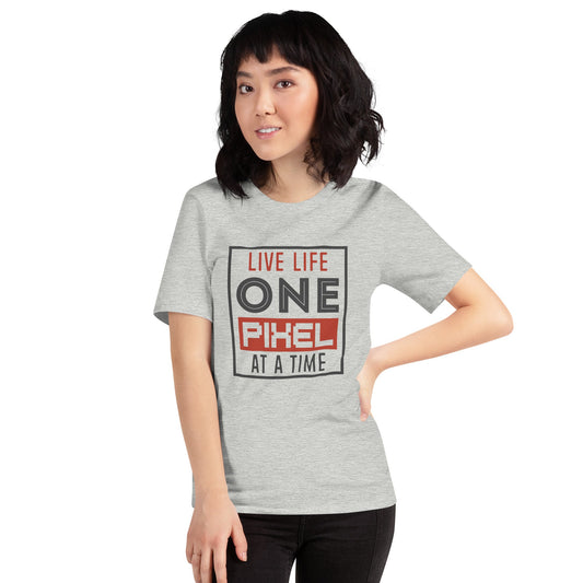 Women’s Live Life One Pixel At A Time T-shirt - Pixellly ANZ