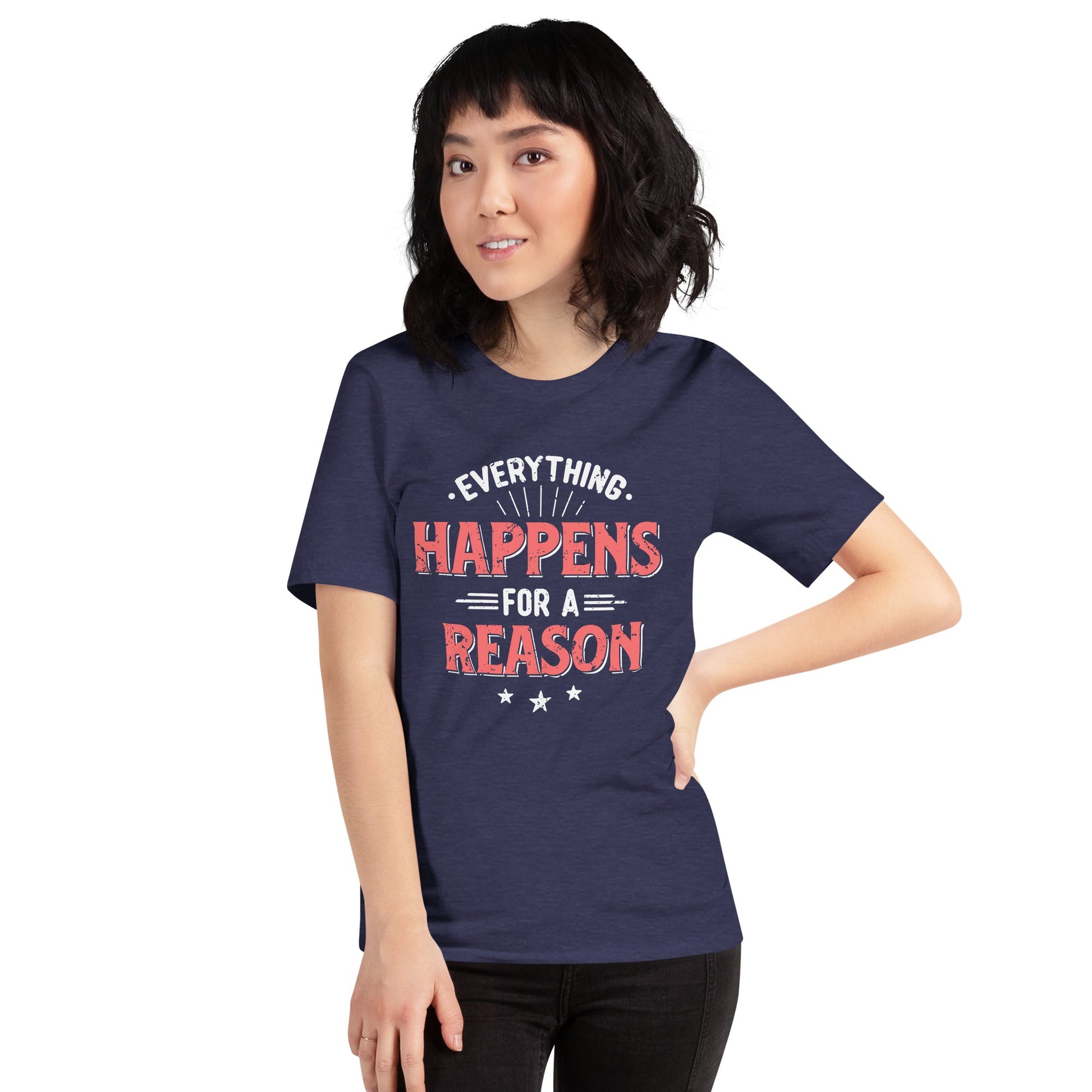 Women’s Everything Happens For A Reason T-shirt - Pixellly ANZ