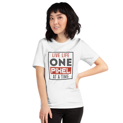 Women’s Live Life One Pixel At A Time T-shirt - Pixellly ANZ