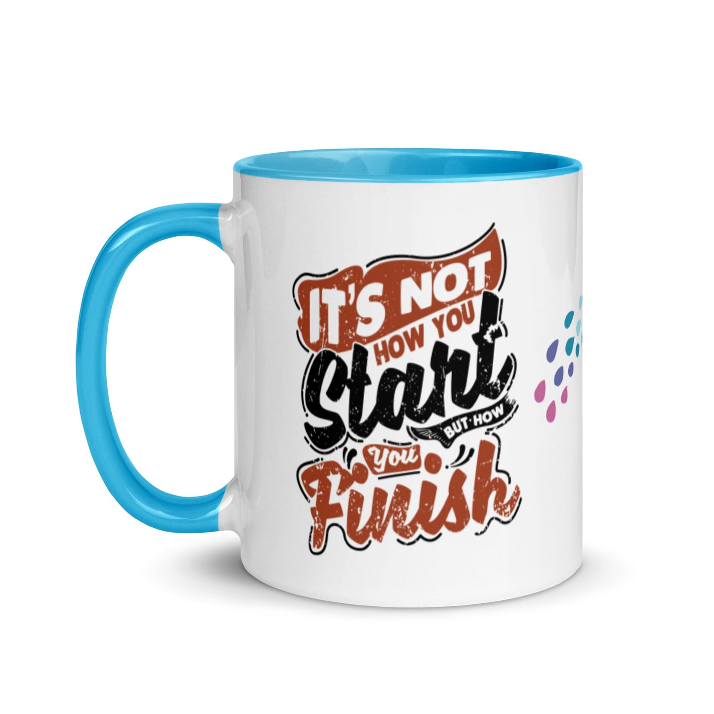 Mug Its Not How You Start But How You Finish - Pixellly ANZ