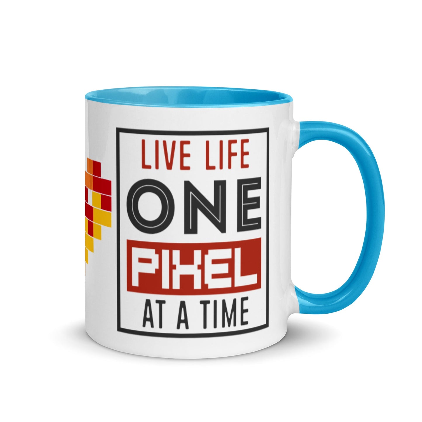 Mug Live Life One Pixel At A Time - Pixellly ANZ