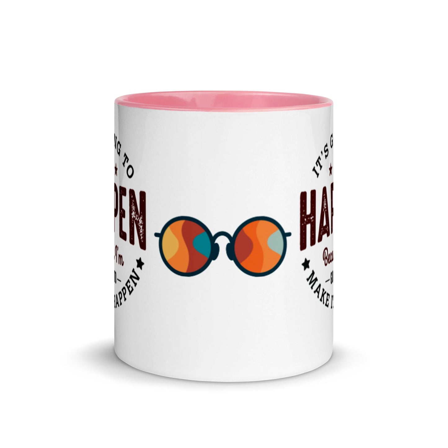 Mug It’s Going To Happen - Pixellly ANZ