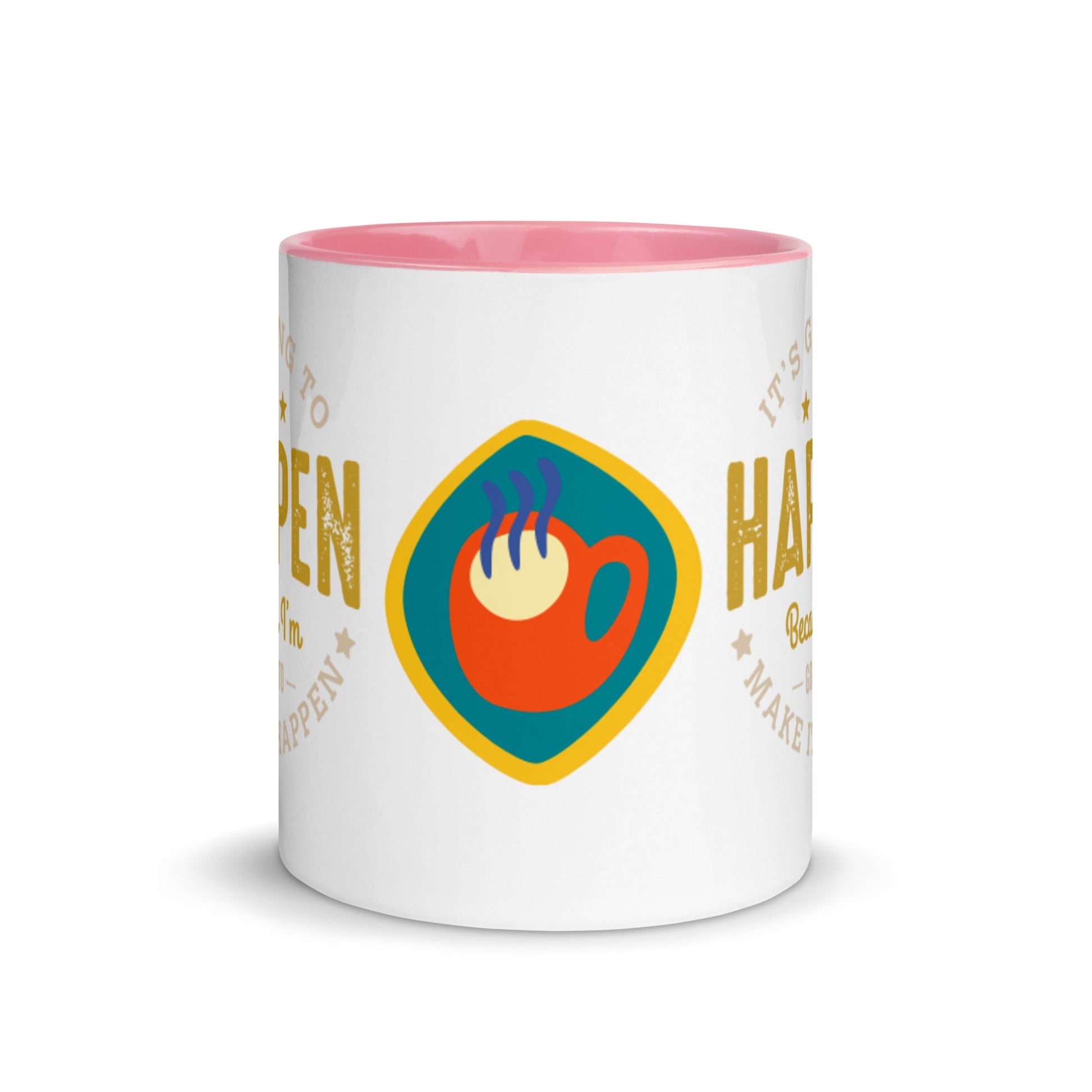 Mug It’s Going To Happen - Pixellly ANZ