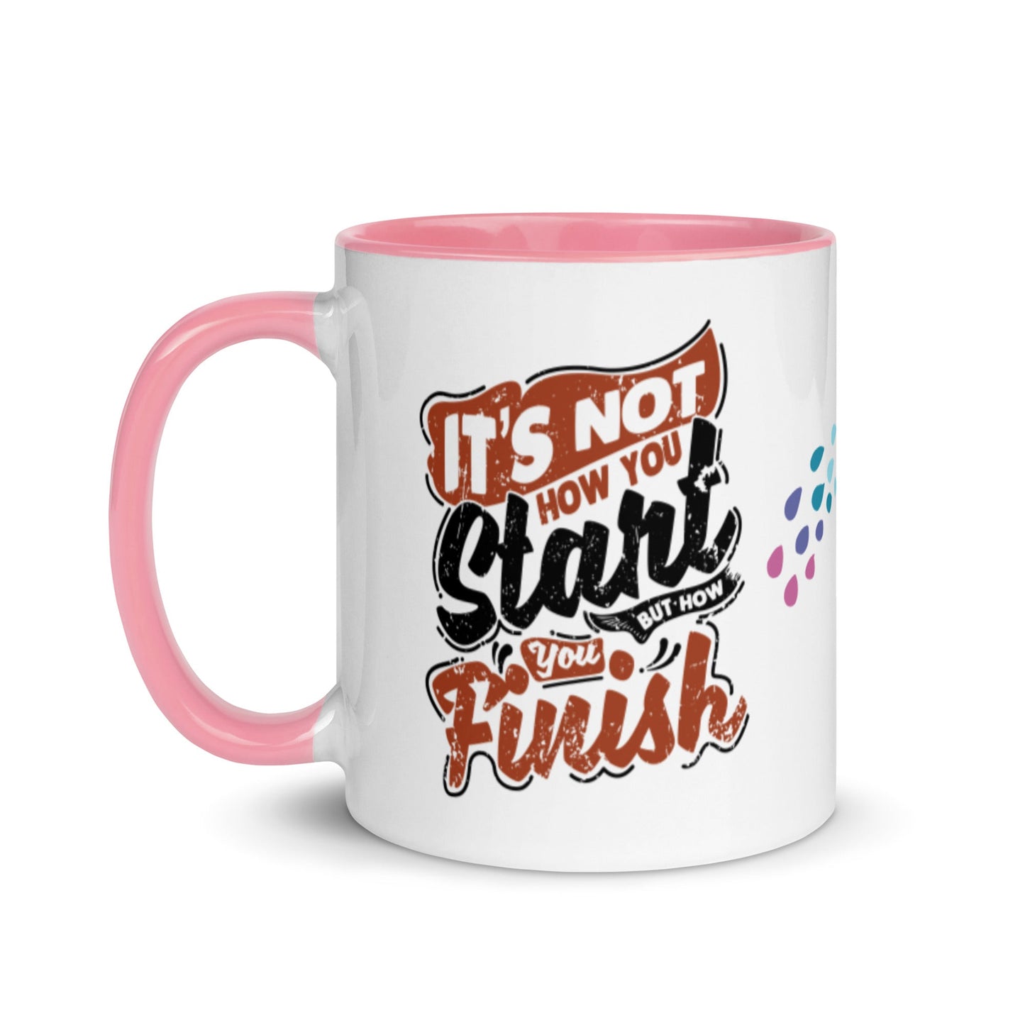 Mug Its Not How You Start But How You Finish - Pixellly ANZ