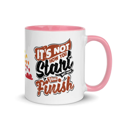 Mug Its Not How You Start But How You Finish - Pixellly ANZ