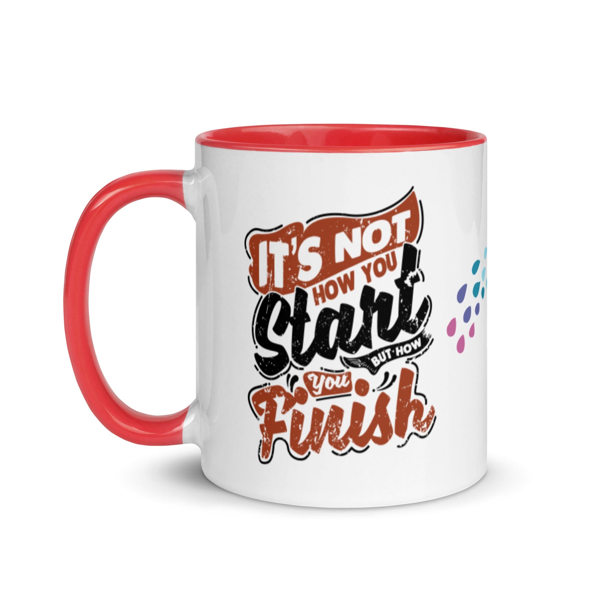 Mug Its Not How You Start But How You Finish - Pixellly ANZ
