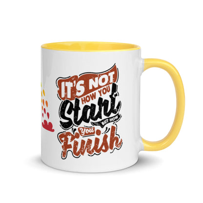 Mug Its Not How You Start But How You Finish - Pixellly ANZ